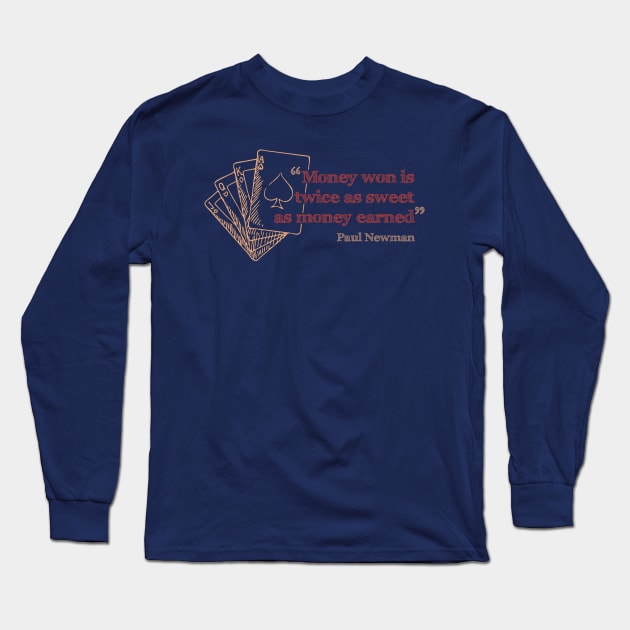 Money won is twice as sweet as money earned Long Sleeve T-Shirt by dojranliev